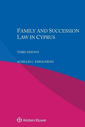 Family and Succession Law in Cyprus by Achilles C Emilianides 9789403512785