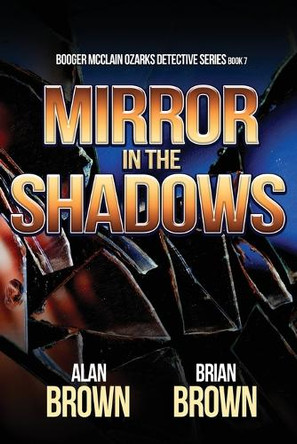 Mirror in the Shadows by Brian Brown 9798891262997