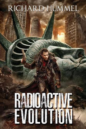 Radioactive Evolution by Richard Hummel 9781732337411