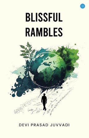 Blissful Rambles by Devi Prasad Juvvadi 9789367831137