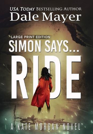 Simon Says... Ride by Dale Mayer 9781778865671