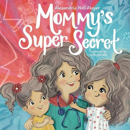 Mommy's Super Secret by Ira Baykovska 9798218084134