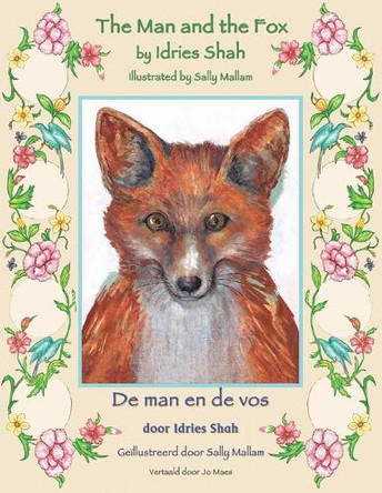 The Man and the Fox / De man en de vos: Bilingual English-Dutch Edition / Tweetalige Engels-Nederlands editie by Idries Shah 9781958289310