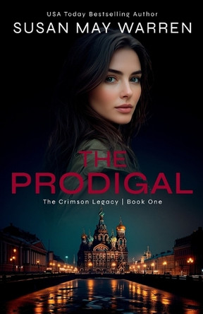 The Prodigal by Susan May Warren 9781962036344