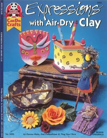Expressions with Air-Dry Clay by Emi Fukushima 9781574212297