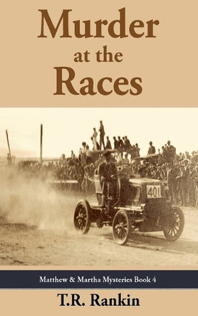 Murder at the Races by T R Rankin 9798230556299