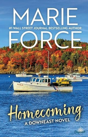 Homecoming: A Downeast Novel by Marie Force 9781958035931