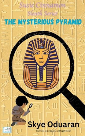 The Mysterious Pyramid by Skye Oduaran 9798223382454