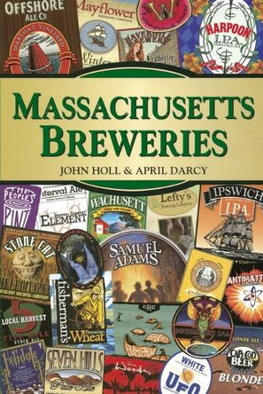 Massachusetts Breweries by John Holl 9780811710527