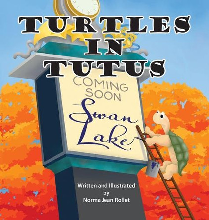 Turtles in Tutus by Norma Jean Jean Rollet 9798991422710