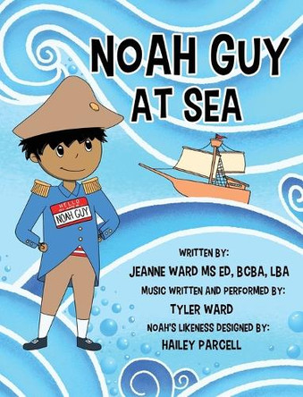 Noah Guy at Sea by Jeanne Ward 9781965340691