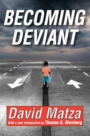 Becoming Deviant by David Matza