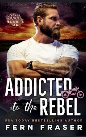 Addicted to the Rebel by Fern Fraser 9798227757845