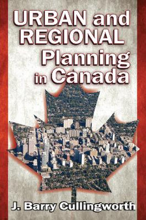 Urban and Regional Planning in Canada by J. Barry Cullingworth