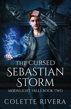 The Cursed Sebastian Storm by Colette Rivera 9781991284013
