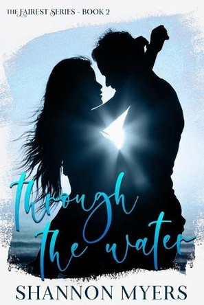 Through The Water by Shannon Myers 9781733274852