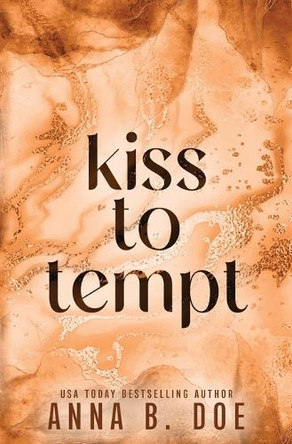 Kiss To Tempt: Special Edition by Anna B Doe 9789538511134