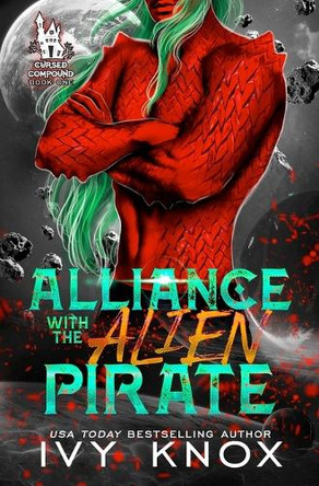 Alliance with the Alien Pirate by Ivy Knox 9781736451366