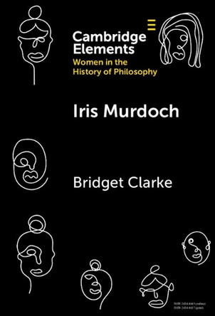 Iris Murdoch by Bridget Clarke 9781009571739