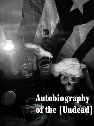 Autobiography of the [Undead] by Emilio Carrero 9781940853406
