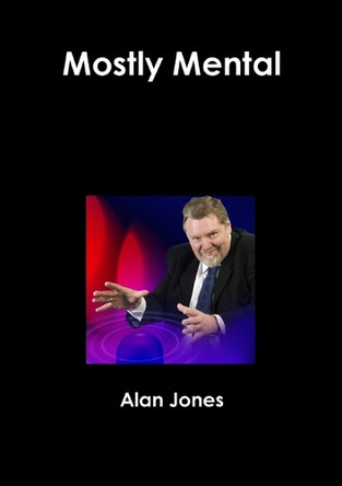 Mostly Mental by Alan Jones 9781291946109