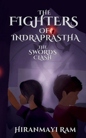 The Swords Clash by Hiranmayi Ram 9789334072778