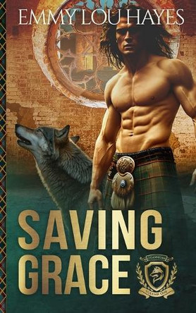 Saving Grace: A Steamy Werewolf Shifter Romantasy by Emmy Lou Hayes 9781639546312