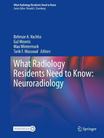 What Radiology Residents Need to Know: Neuroradiology by Behroze Vachha 9783031551239