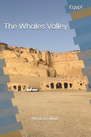 Egypt: The Whales Valley by Monica J LeDoux 9798218513931