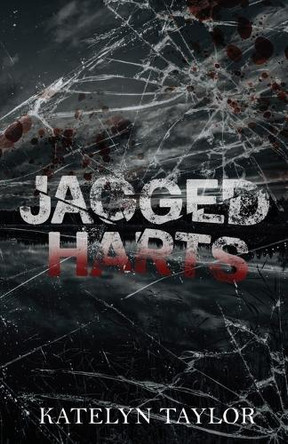 Jagged Harts - Extended Edition by Katelyn Taylor 9781088174500