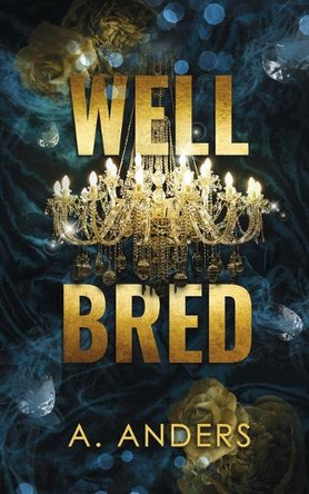 Well Bred by Adriana Anders 9798989019830