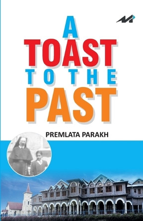 A Toast to the Past by Premlata Parakh 9788195588084