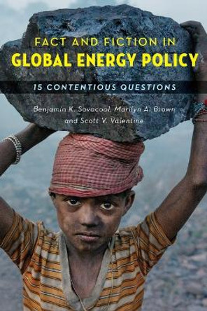 Fact and Fiction in Global Energy Policy: Fifteen Contentious Questions by Assoc Prof. Benjamin K. Sovacool