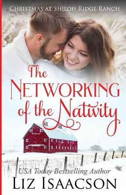 The Networking of the Nativity by Liz Isaacson 9781638760191
