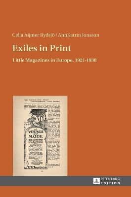 Exiles in Print: Little Magazines in Europe, 1921-1938 by Celia Aijmer Rydsjo 9783631653760