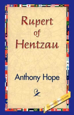 Rupert of Hentzau by Anthony Hope 9781421829265