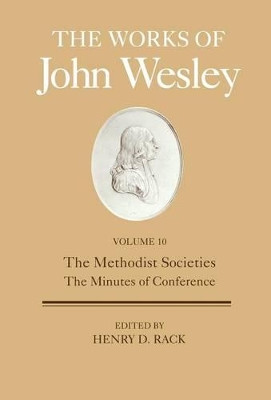 The Methodist Societies, the Minutes of Conference by Henry Rack 9781426711909