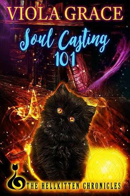 Soul Casting 101 by Viola Grace 9781987969351