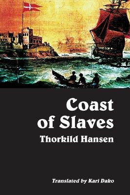 Coast of Slaves by Thorkild Hansen 9789988550318