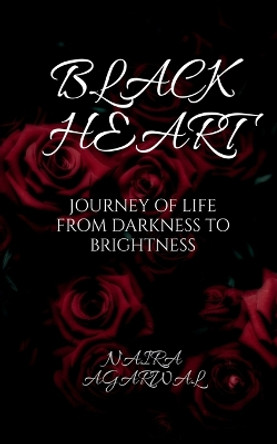 Black Heart by Naira Agarwal 9781636331218