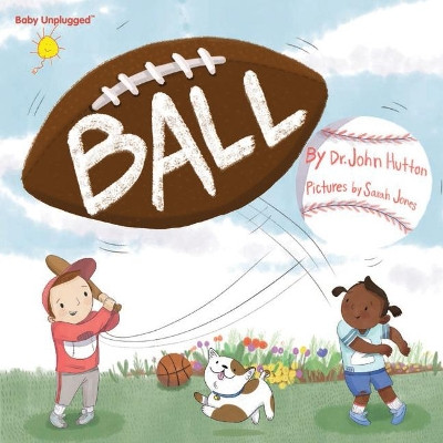 Ball by John Hutton 9781936669424
