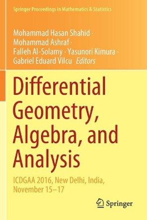 Differential Geometry, Algebra, and Analysis: ICDGAA 2016, New Delhi, India, November 15-17 by Mohammad Hasan Shahid 9789811554575