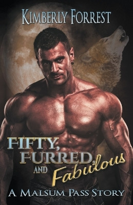 Fifty, Furred, and Fabulous! by Kimberly Forrest 9798223141266