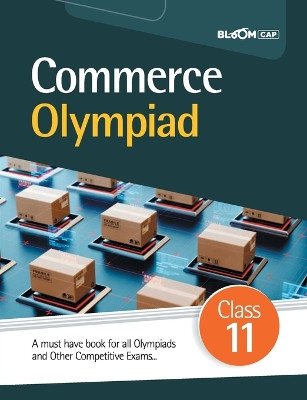 BLOOM CAP Commerce Olympiad Class 11 by Anshul Sharma 9789389208900