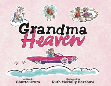Grandma Heaven by Shutta Crum 9781958302323