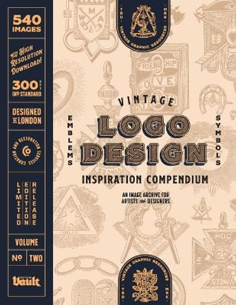 Vintage Logo Design Inspiration Compendium by Kale James 9781925968583
