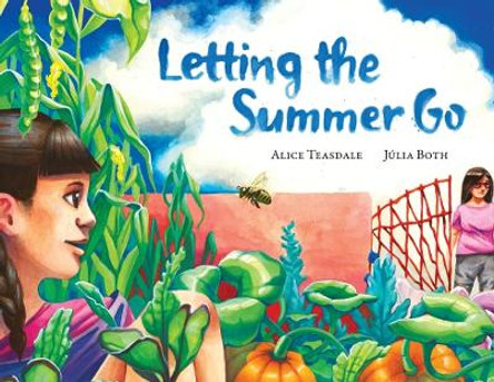 Letting the Summer Go by Alice Teasdale 9781925856583