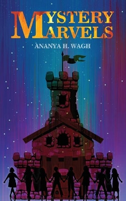 Mystery Marvels by Ananya H Wagh 9781636402925