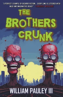 The Brothers Crunk by William Pauley, III 9781960190161