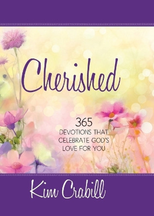 Cherished: 365 Devotions That Celebrate God's Love for You by Kim Crabill 9781424568437